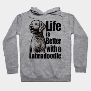 Life is Better with a Labradoodle Hoodie